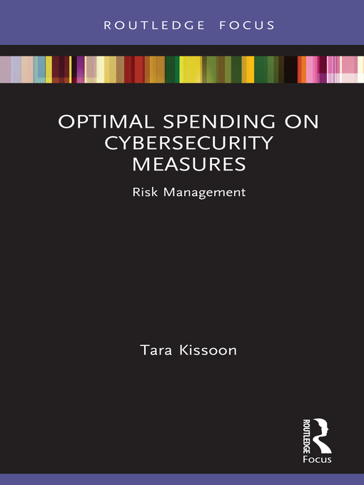 Title details for Optimal Spending on Cybersecurity Measures by Tara Kissoon - Wait list